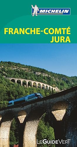 Download Le Guide Vert Franche-Comté, Jura Michelin PDF