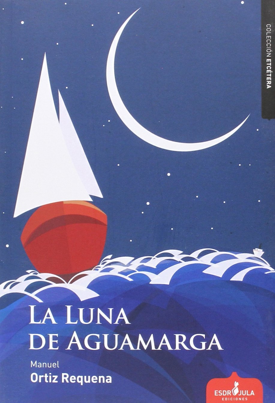 Portada de La luna de Aguamarga (Etcétera)