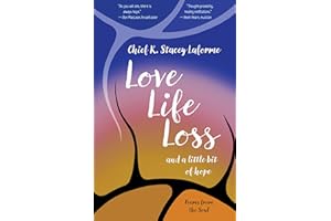 Love Life Loss and a little bit of hope: Poems from the Soul