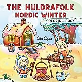 The Huldrafolk Nordic Winter Coloring Book: Cozy Christmas and Hygge Scandinavian Winter Designs for Adults and Teens