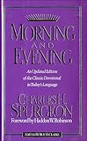 Morning and Evening: An Updated Edition of the Classic Devotional in Today's Language by