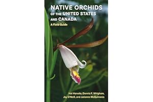 Native Orchids of the United States and Canada: A Field Guide