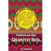 Crónicas del Quinto Sol (Spanish Edition)