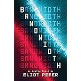 Bandwidth (An Analog Novel, 1)