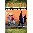 Youth and Post-Conflict Reconstruction: Agents of Change