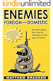 Enemies Foreign And Domestic (The Enemies Trilogy Book 1)