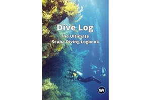 Dive Log The Ultimate Scuba Diving Logbook: Dive Log book | 100 Dives | Scuba Certification Records | Imperial & Metric Units | Convenient for Travel | Scuba Diver Log | Ideal Scuba Gift