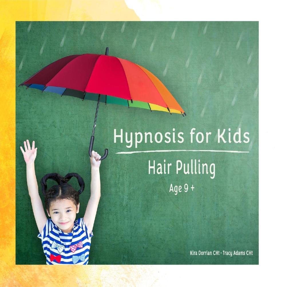 Kira Dorrian Cht Tracy Adams Cht Hypnosis For Kids Hair