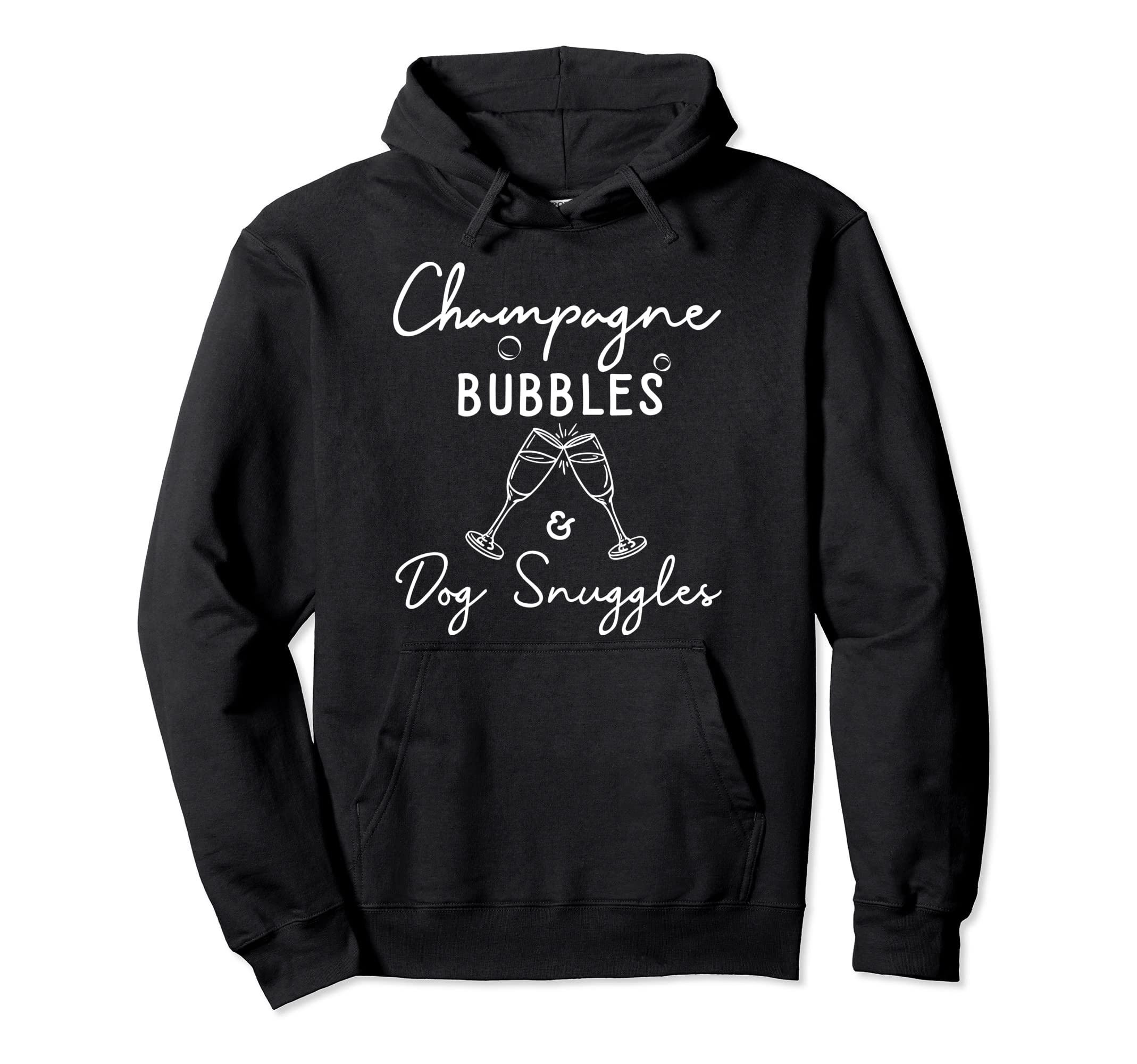 Champagne Bubbles Dog Snuggles Best Things I Champagne Pullover Hoodie