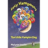 Lucy Vampoosy: The Little Vampire Dog