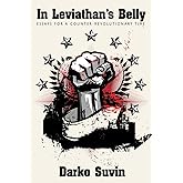 In Leviathan's Belly: Essays for a Counter-Revolutionary Time