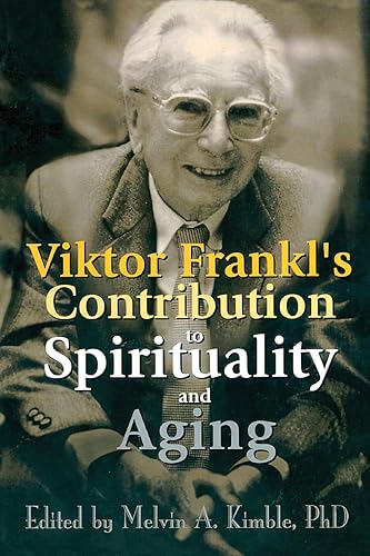 Download Viktor Frankl's Contribution to Spirituality and Aging PDF
