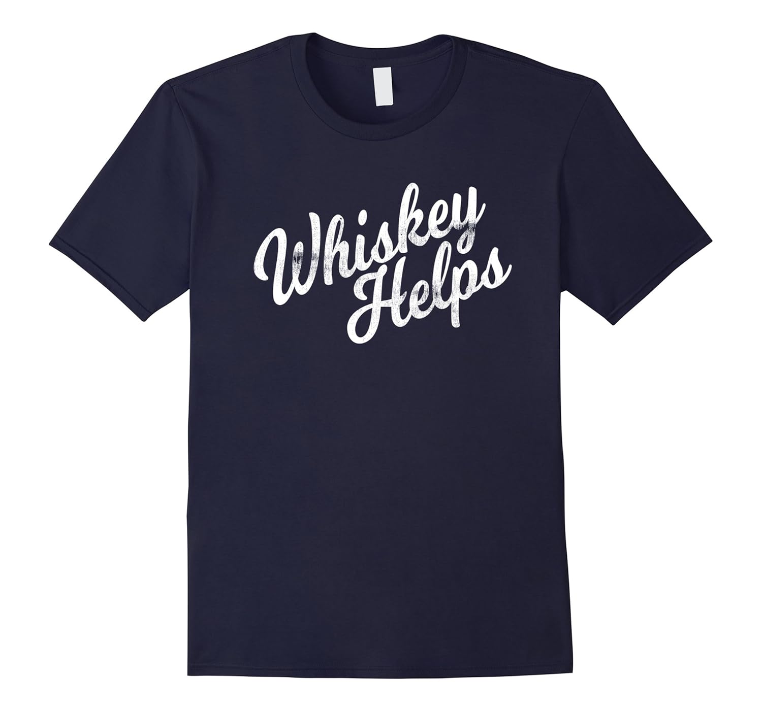Funny Bar Hopping T-Shirt - Distressed Whiskey Helps Tee-ANZ