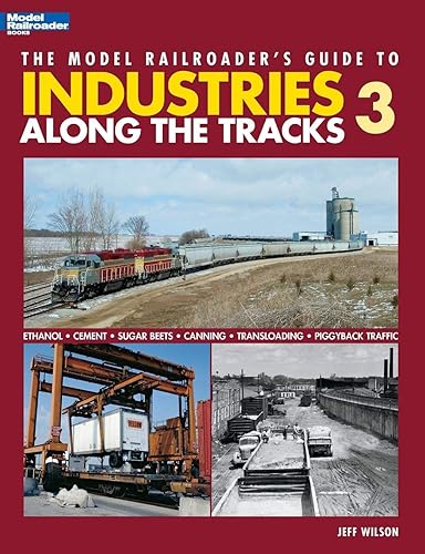 Download The Model Railroader's Guide to Industries Along the Tracks 3 PDF
