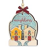 Neighbor Christmas Ornaments 2025 - Thank You Neighbor Gift, Friendship Gifts for Neighbors Friends, Bestie, BFFs - Wooden Friend Ornaments for Women, Men Hanging Christmas Decor