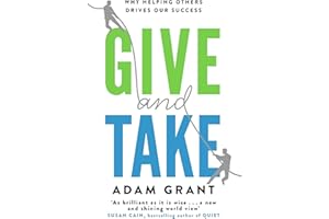Give and Take: A Revolutionary Approach to Success
