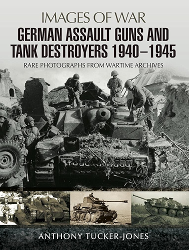 Download German Assault Guns and Tank Destroyers 1940 - 1945 (Images Of War) (English Edition) PDF