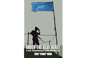 Under the Blue Beret: A U.N. Peacekeeper in the Middle East