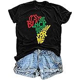 Black History Shirts for Women: Women Black History Month T-Shirts African American Shirt I Am Black Funny Graphic Tops