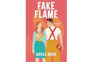 Fake Flame: A Spicy Fake Dating Firefighter Romance