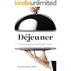 Déjeuner: Unscrambling Fasting Diets for Health