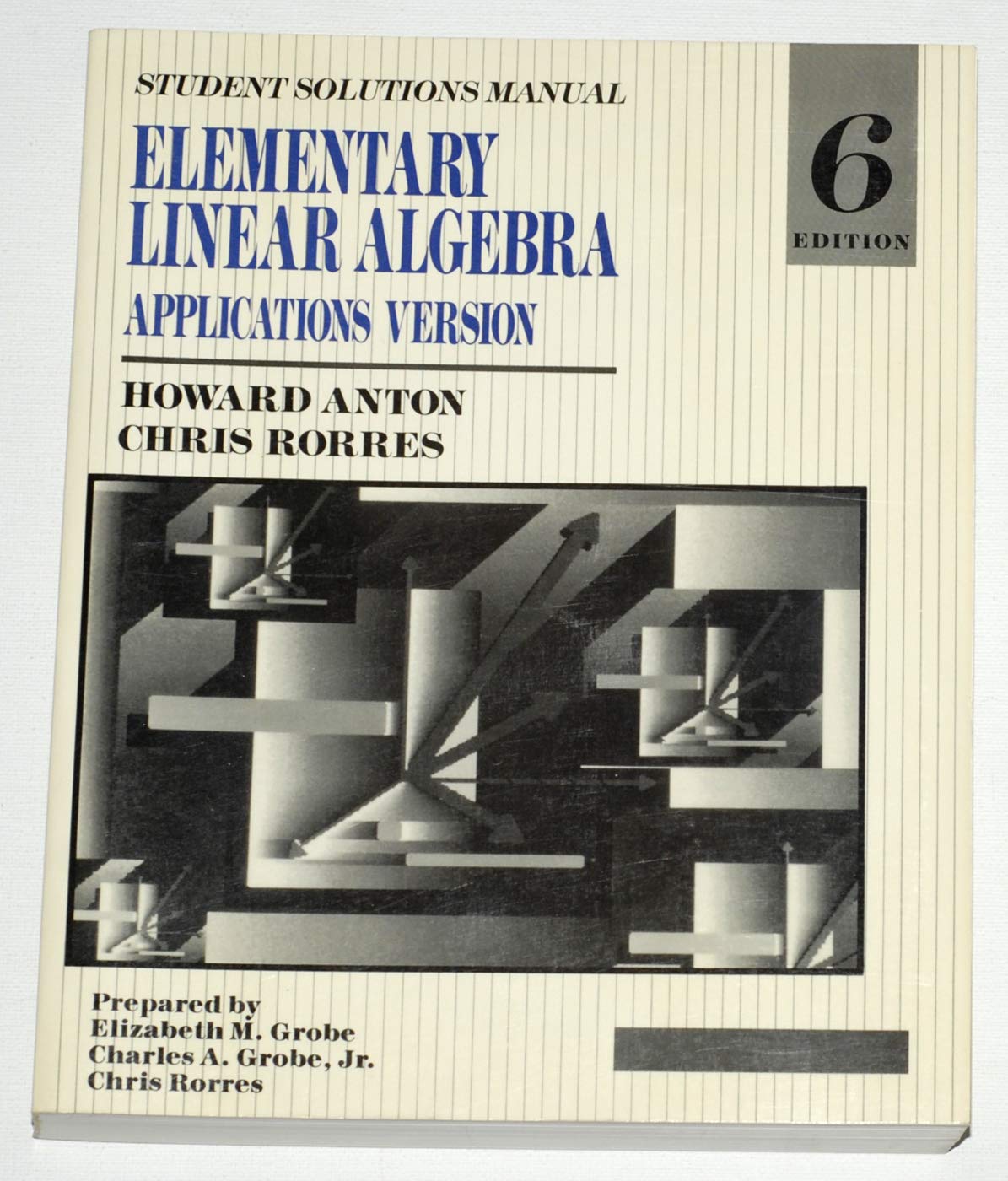 Elementary Linear Algebra, Student Solution Manual Paperback – Jan 16 1991
