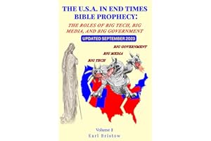 The U.S.A. in End Times Bible Prophecy: The Roles of Big Tech, Big Media, and Big Government (The U.S.A. in Bible Prophecy)