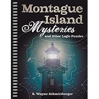 Montague Island Mysteries and Other Logic Puzzles (Volume 1)