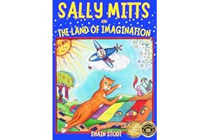 Sally Mitts And The Land Of Imagination (The Sally Mitts Stories Book 2)