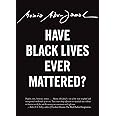 Have Black Lives Ever Mattered? (City Lights Open Media)