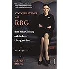 Conversations with RBG: Ruth Bader Ginsburg on Life, Love, Liberty, and Law