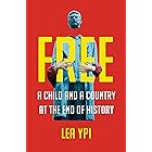 Free: Coming of Age at the End of History