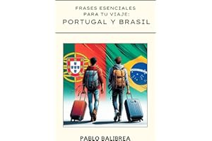 Frases esenciales para tu Viaje: Portugal y Brasil (Confesiones de un Viajero) (Spanish Edition)