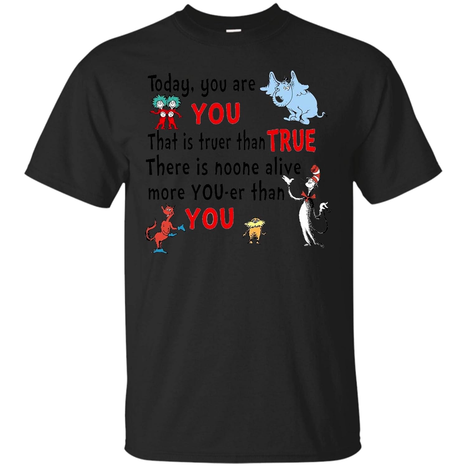 Dr Seuss Quotes For T Shirt You Are You T Shirt Zilem