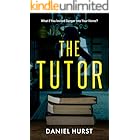 The Tutor: A gripping psychological thriller