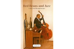Red Beans and Jazz: A Life Lived Through Recipes