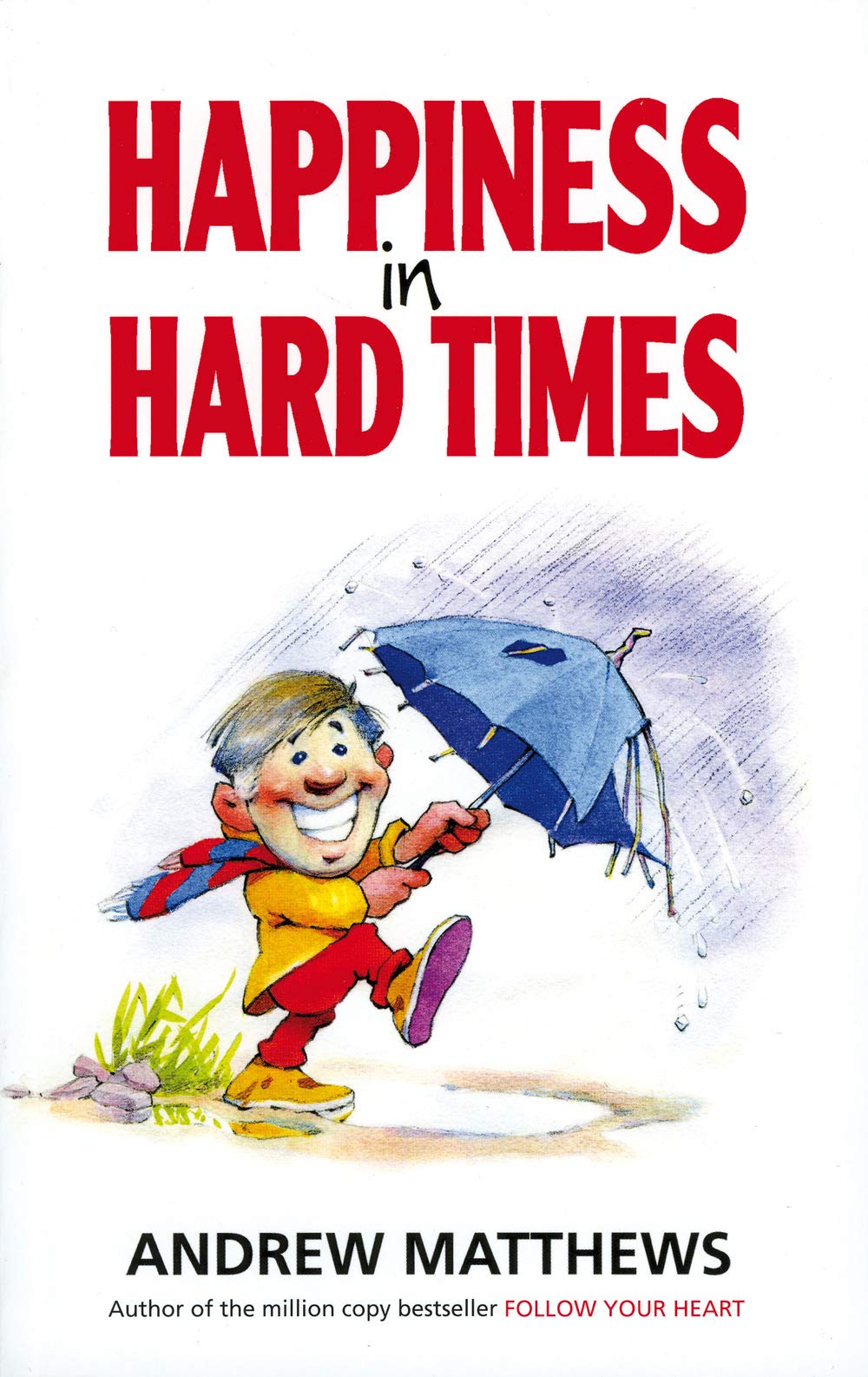 Happiness In Hard Times Matthews Andrew 9781848502482 Amazon Com Books