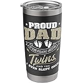 Fatherhood Proud Dad of Twins Yes I Even Slept Once Twin Dad Stainless Steel Insulated Tumbler