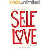 What The Heck Is Self-Love Anyway?