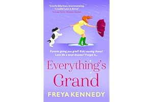 Everything's Grand: A BRAND NEW hilarious celebration of friendship from Freya Kennedy for 2026 (The Fabulous Forties Club Bo