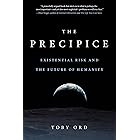 The Precipice: Existential Risk and the Future of Humanity