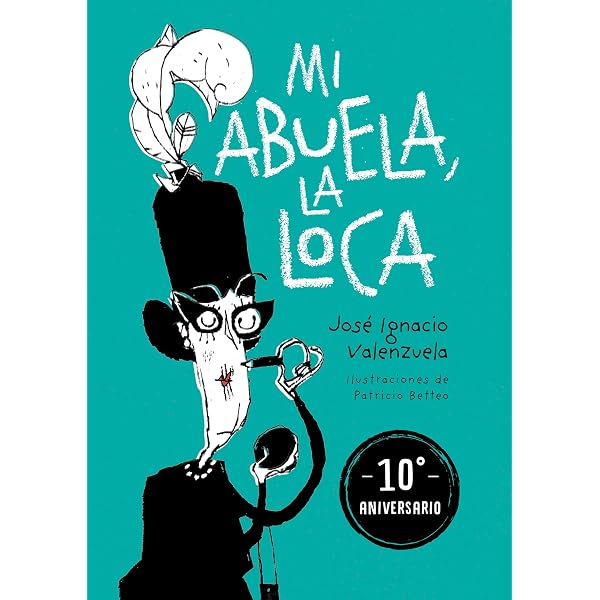 Mi abuela la loca / My Crazy Grandma (Spanish Edition): Valenzuela