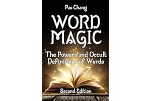 Word Magic: The Powers and Occult Definitions of Words (Second Edition)