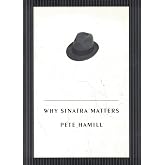 Why Sinatra Matters