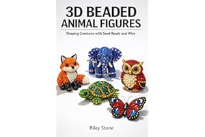 3D BEADED ANIMAL FIGURES: Shaping Creatures with Seed Beads and Wire