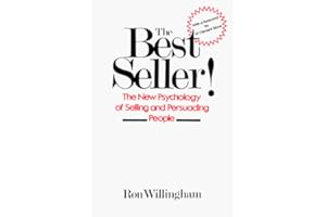 The Best Seller!: The New Psychology of Selling and Persuading People