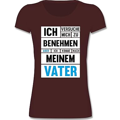 Ich Versuche Mich Zu Benehmen Aber Ich Komme Nach Meinem