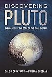 Discovering Pluto: Exploration at the Edge of the Solar System