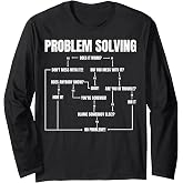 Problem Solving Chart Geek Nerd Computer Programmer Men Long Sleeve T-Shirt