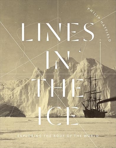 Download Lines in the Ice: Exploring the Roof of the World PDF